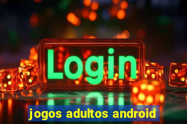 jogos adultos android